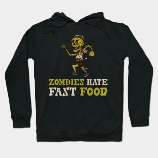 Zombies Hate Fast Food Hoodie